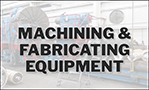 Machining & Fabricating Equipment